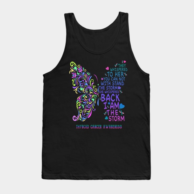 thyroid cancer butterfly i am the storm Tank Top by TeesCircle